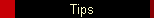 Tips